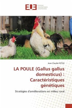 LA POULE (Gallus gallus domesticus) : Caractéristiques génétiques - Fotsa, Jean Claude