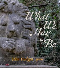 What We May Be - Hodgen, John
