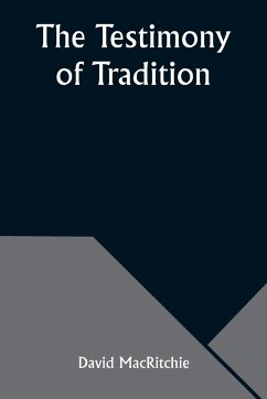 The Testimony of Tradition - Macritchie, David