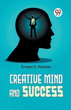 Creative Mind And Success - Ernest S, Holmes
