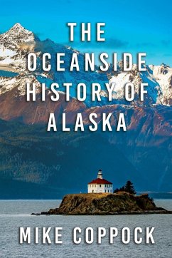 Oceanside History of Alaska - Coppock, Mike