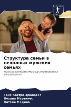 Struktura sem'i w nepolnyh muzhskih sem'qh - Kastro Jernandes, Tanq;Martines, Johana;Medina, Natali