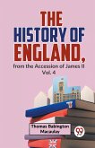 The History Of England, From The Accession Of James ll Vol.4