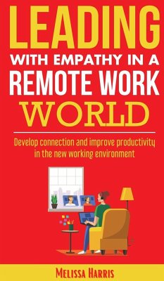 Leading With Empathy in a Remote Work World - Harris, Melissa