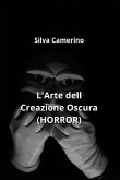 L'Arte della Creazione Oscura (HORROR)