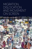Migration, Dislocation and Movement on Screen