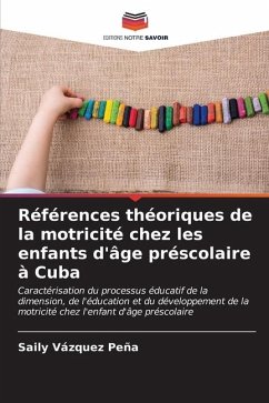 Références théoriques de la motricité chez les enfants d'âge préscolaire à Cuba - Vàzquez Peña, Saily