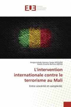 L'intervention internationale contre le terrorisme au Mali - AFFOUDA, Arogoundade Aremou Serge;ABOUA, Xwefa Ginette Bernice