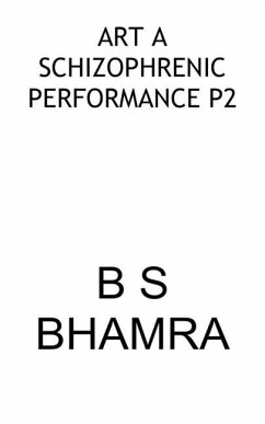 Art a Schizophrenic Performance P2 - Bhamra, B S