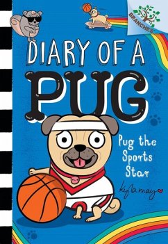 Pug the Sports Star: A Branches Book (Diary of a Pug #11) - May, Kyla