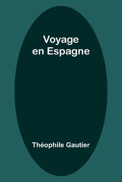 Voyage en Espagne - Gautier, Théophile