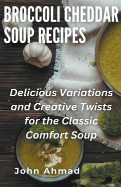 Broccoli Cheddar Soup Recipes - Ahmad, John