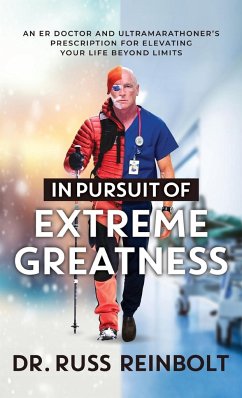 In Pursuit of Extreme Greatness - Reinbolt, Russ