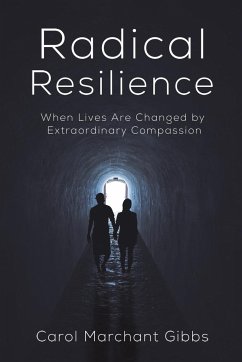 Radical Resilience - Gibbs, Carol Marchant