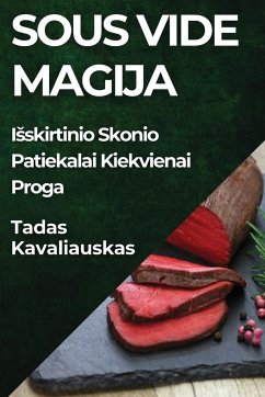 Sous Vide Magija - Kavaliauskas, Tadas