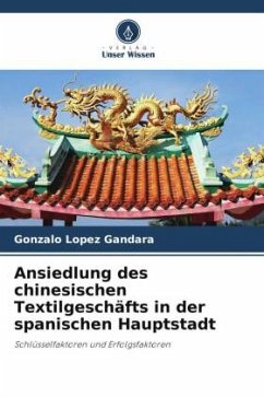 Ansiedlung des chinesischen Textilgeschäfts in der spanischen Hauptstadt - López Gándara, Gonzalo