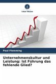 Unternehmenskultur und Leistung: Ist Führung das fehlende Glied?