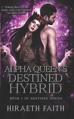 Alpha Queen's Destined Hybrid - Faith, Hiraeth