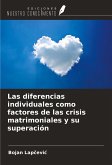 Las diferencias individuales como factores de las crisis matrimoniales y su superación