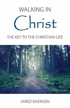 Walking in Christ - Baergen, Jared
