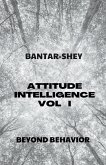 Attitude Intelligence Vol I