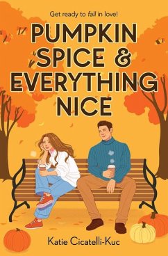 Pumpkin Spice & Everything Nice - Cicatelli-Kuc, Katie