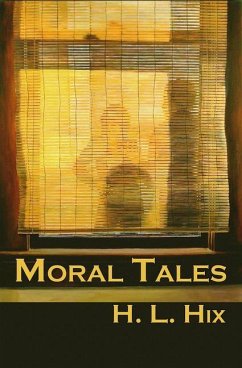 Moral Tales - Hix, H L