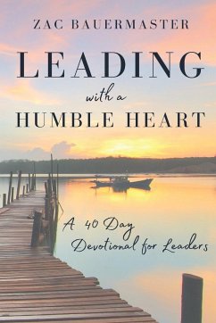 Leading With a Humble Heart - Bauermaster, Zac