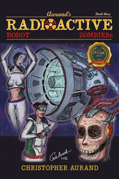 Radioactive Robot Zombies - Aurand, Christopher