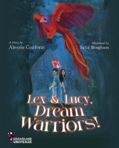 Lex and Lucy, Dream Warriors! - Conforzi, Alessio