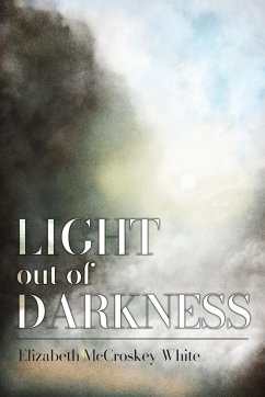 Light out of Darkness - White, Elizabeth McCroskey