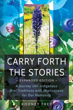 Carry Forth the Stories [Expanded Edition] - Frey, Rodney