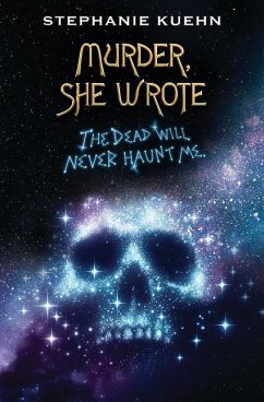 The Dead Will Never Haunt Me (Murder, She Wrote #3) - Kuehn, Stephanie