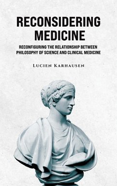 Reconsidering Medicine - Karhausen, Lucien