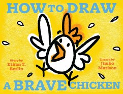 How to Draw a Brave Chicken - Berlin, Ethan T