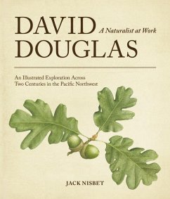 David Douglas, a Naturalist at Work - Nisbet, Jack