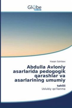 Abdulla Avloniy asarlarida pedogogik qarashlar va asarlarining umumiy - Sohibov, Hasan