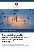 Die soziokulturelle Kontextualisierung der staatsbürgerlichen Bildung