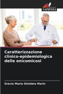 Caratterizzazione clinico-epidemiologica delle onicomicosi - Giniebra Marín, Grecia María