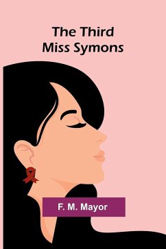 The Third Miss Symons - Mayor, F. M.