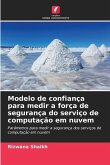 Modelo de confiança para medir a força de segurança do serviço de computação em nuvem