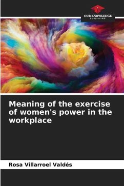 Meaning of the exercise of women's power in the workplace - Villarroel Valdés, Rosa