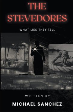 The Stevedores - What Lies They Tell - Publishing, Royal Flush; Sanchez, Michael