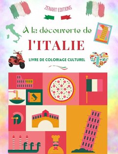 À la découverte de l'Italie - Livre de coloriage culturel - Dessins classiques et contemporains de symboles italiens - Editions, Zenart