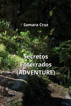 Secretos Enterrados (ADVENTURE) - Cruz, Samara