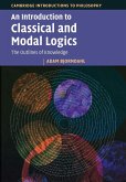 An Introduction to Classical and Modal Logics