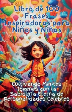 Libro de 100 Frases Inspiradoras para Niños y Niñas - Publishing, Aria Capri; Vasquez, Mauricio