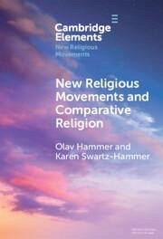 New Religious Movements and Comparative Religion - Hammer, Olav; Swartz, Karen