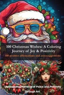 100 Christmas Wishes - A Coloring Journey of Joy & Positivity - Levy, Tom