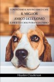 I migliori amici dell'uomo - Cani e Cuccioli in Bianco e Nero